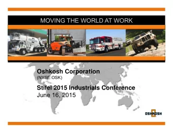 MOVING THE WORLD AT WORK  Oshkosh Corporation  (NYSE:OSK)  Stifel 2015 Industrials Conference  June