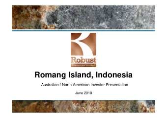 Romang Island, Indonesia  Australian / North American Investor Presentation  June 2010  Slide 1