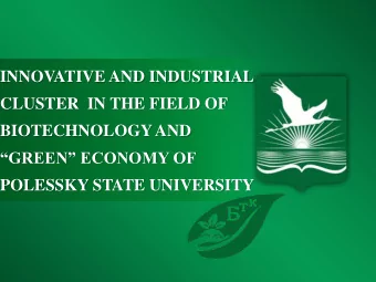 CLUSTER  IN THE FIELD OF  BIOTECHNOLOGY AND GREEN ECONOMY OF  POLESSKY STATE UNIVERSITY