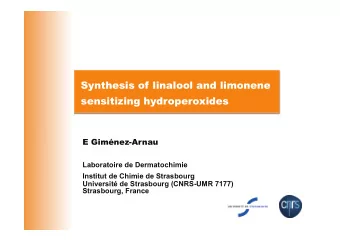 Synthesis of linalool and limonene sensitizing hydroperoxides !  E Gimnez-Arnau  Laboratoire de