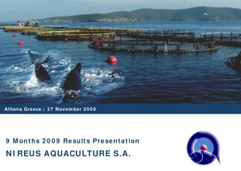 NI REUS AQUACULTURE S.A.  Nireus at a glance    The leader in seabass and seabream fish farm ing