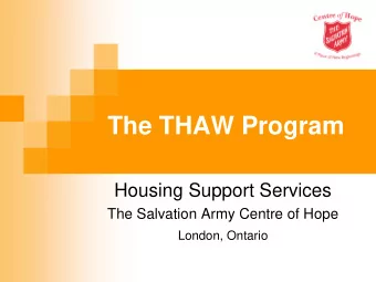 The THAW Program  Housing Support Services  The Salvation Army Centre of Hope  London, Ontario