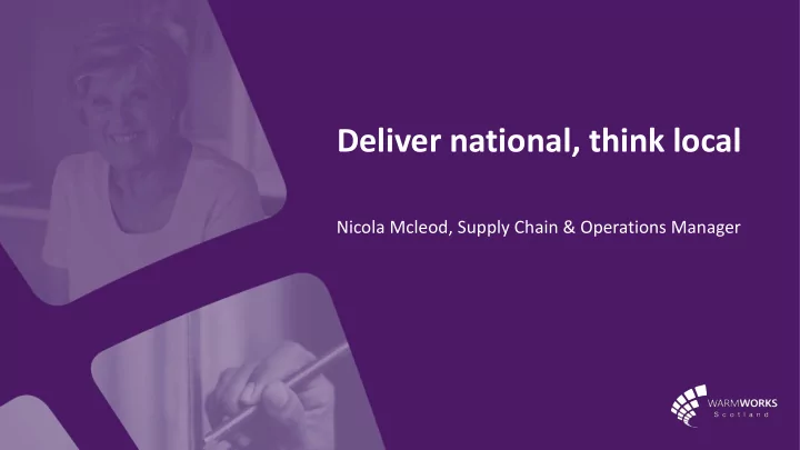 deliver national think local