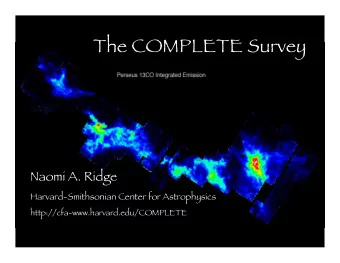 The COMPLETE Survey  Naomi A. Ridge  Harvard-Smithsonian Center for Astrophysics