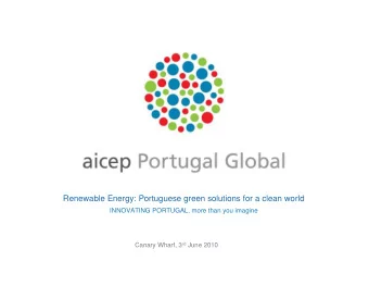 Renewable Energy: Portuguese green solutions for a clean world  INNOVATING PORTUGAL, more than you