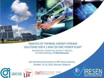 ANALYSIS OF THERMAL ENERGY STORAGE  SOLUTIONS FOR A 1 MW CSP-ORC POWER PLANT  David Snchez,