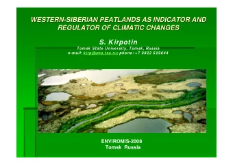 WESTERN-  -SIBERIAN PEATLANDS AS INDICATOR  SIBERIAN PEATLANDS AS INDICATOR AND  AND  WESTERN