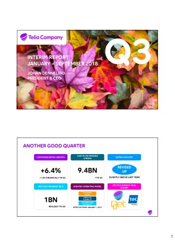 +6.4%  9.4BN  UP  SLIGHTLY ABOVE LAST YEAR  +1.8% ORGANICALLY IN Q3  YTD Q3  GET/TDC NORWAY DEAL