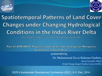 Dr. Muhammad Zia ur Rahman Hashmi,  Senior Scientific Officer  Global Change Impact Studies Centre