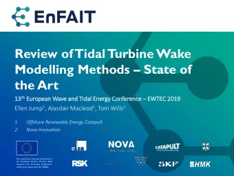 Review of Tidal Turbine Wake Modelling Methods  State of  the Art th Europea 13 th  13  ean Wave