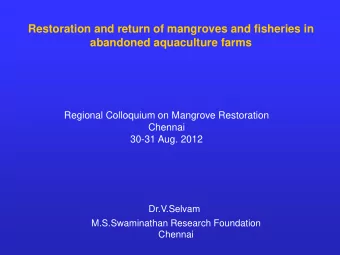 Restoration and return of mangroves and fisheries in  abandoned aquaculture farms  Regional