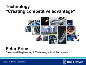 Technology Creating competitive advantage  Peter Price  Director of Engineering &amp;