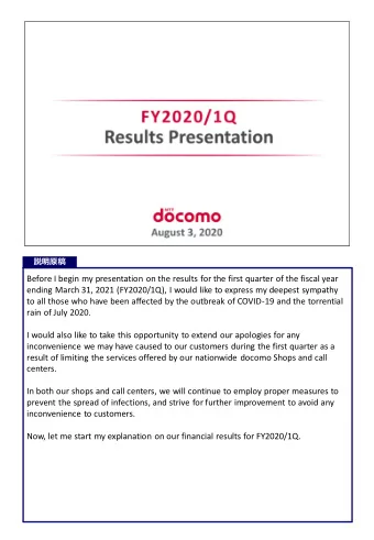 inconvenience we may have caused to our customers during the first quarter as a  result of limiting