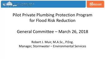 Pilot Private Plumbing Protection Program  for Flood Risk Reduction  General Committee  March