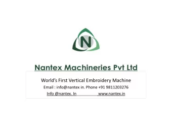 Worlds First Vertical Embroidery Machine  Email : info@nantex in. Phone +91 9811203276  Info