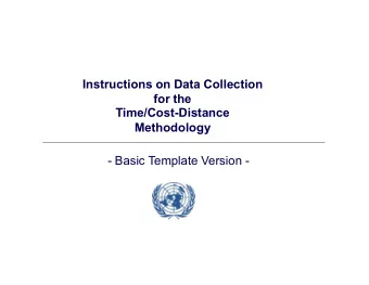 Instructions on Data Collection  for the  Time/Cost-Distance  Methodology  - Basic Template Version