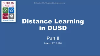 Distance Learning  in DUSD  Part II  March 27, 2020  Presenter Line Up  Max Eissler, Chief