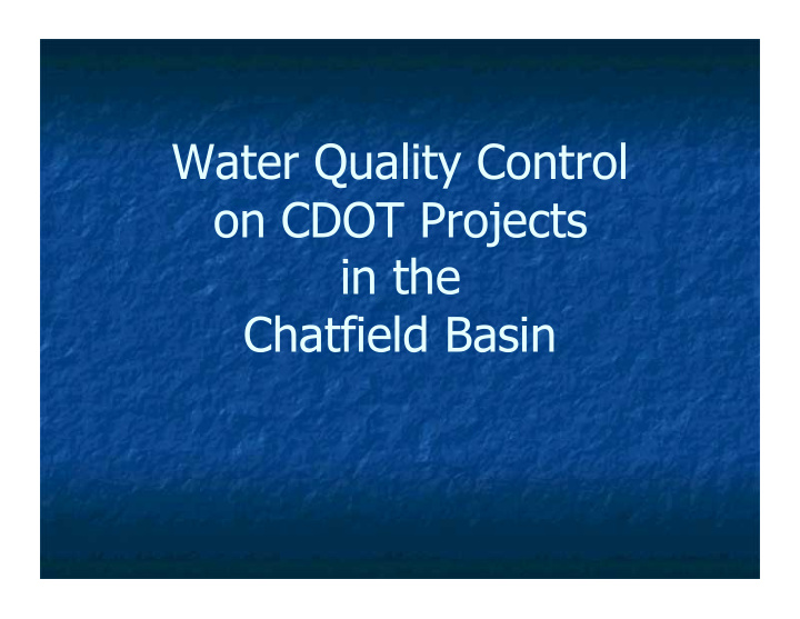 water quality control on cdot projects in the chatfield