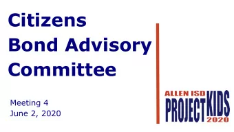 Citizens  Bond Advisory Committee  Meeting 4  June 2, 2020  WELCOME FROM YOUR SUPERINTENDENT  ROBIN