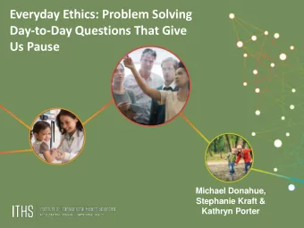 Everyday Ethics: Problem Solving  Day-to-Day Questions That Give  Us Pause  Michael Donahue,