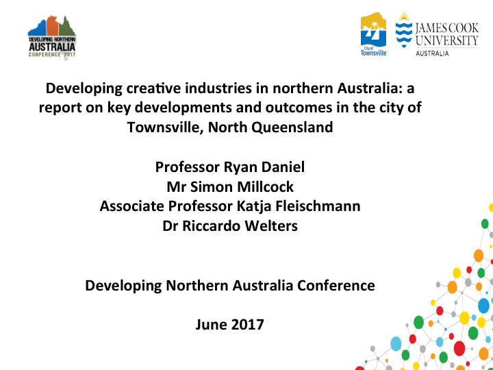developing crea ve industries in northern australia a