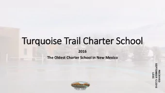 Turquoi  oise  se T  Trai  ail Ch  Char  arter Sc  r School  ol  2016  The Oldest Charter School in