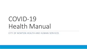 COVID-19  Health Manual  CITY OF NEWTON HEALTH AND HUMAN SERVICES  1. Face coverings  Must cover