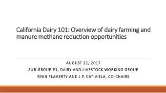 Califor  ornia D  Dairy 1  101: Ov  Over  erview o  of d  dairy farming and  manure m  methan  ane