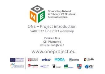 www.oneproject.eu  1 INTERREG IVC ONE is a project funded under INTERREG IV C  Programme INTERREG