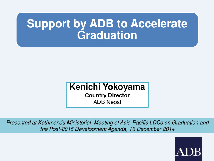 support by adb to accelerate graduation