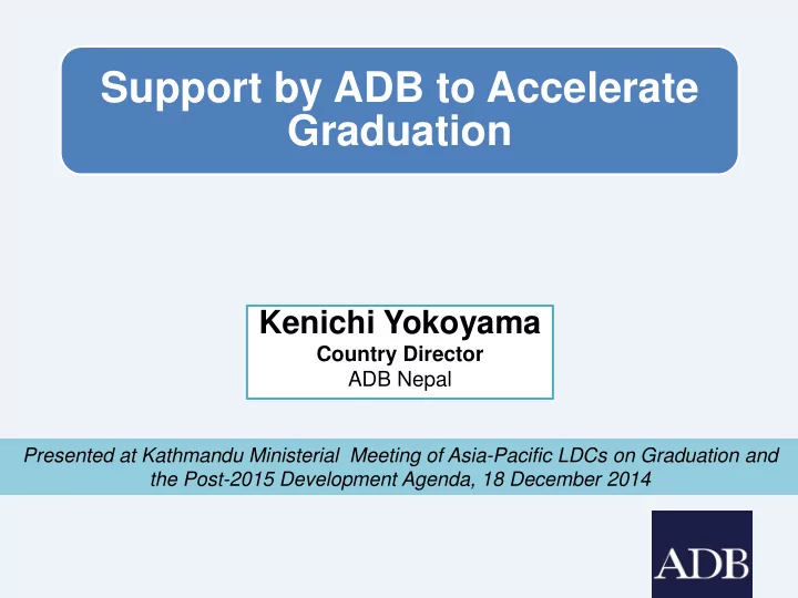 support by adb to accelerate graduation
