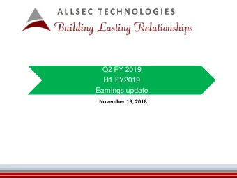 A L L S E C  T E C H N O L O G I E S  Q2 FY 2019  H1 FY2019  Earnings update  November 13, 2018