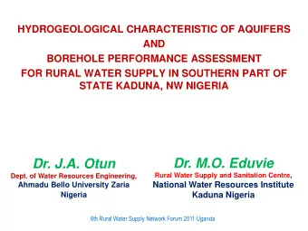 Dr. M.O. Eduvie  Dr. J.A. Otun  Rural Water Supply and Sanitation Centre,  Dept. of Water Resources