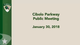 Cibolo Parkway  Cibolo Parkway  Public Meeting  Public Meeting  January 30, 2018 January 30, 2018