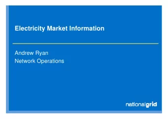 Electricity Market Information  Andrew Ryan  Network Operations  Items to cover  Progress since