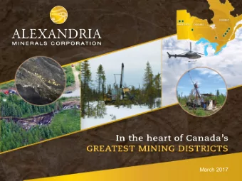 March 2017 Discovering Resources Capitalizing on Company Strengths LOCATION Portfolio of Assets in