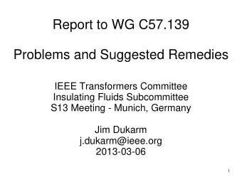 Report to WG C57.139  Problems and Suggested Remedies  IEEE Transformers Committee  Insulating