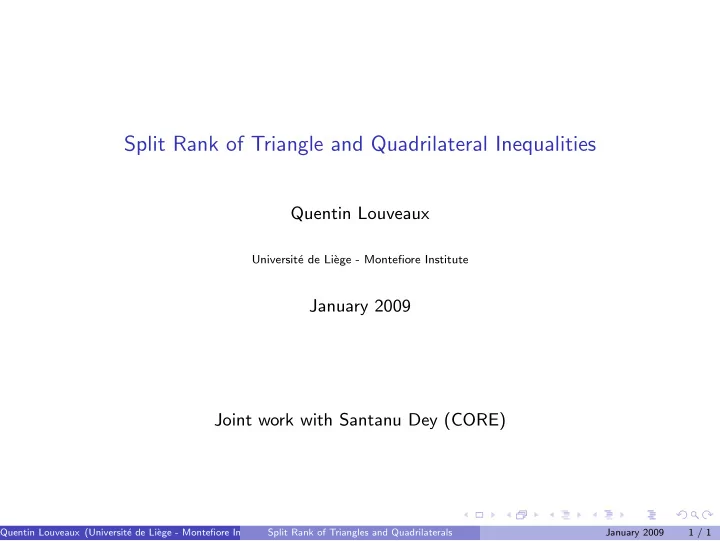 split rank of triangle and quadrilateral inequalities