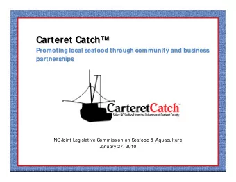Carteret Catch    Carteret Catch  Promoting local seafood through community and business
