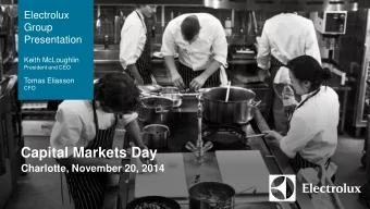 Capital Markets Day  Charlotte, November 20, 2014  Overview  Value  Business  Strategic  Financial