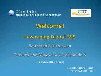 Inland Empire  Regional Broadband Consortium  Tuesday, June 9, 2015  Historic Harvey House