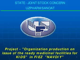 Project - &quot;Organization production on  issue of the ready m edicinal facilities for  KI