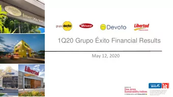 1Q20 Grupo xito Financial Results  May 12, 2020 The Issuers Recognition -IR granted by  the