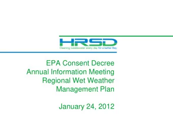 EPA Consent Decree  Annual Information Meeting  Regional Wet Weather  Management Plan  January 24,