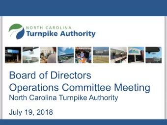 Operations Committee Meeting  North Carolina Turnpike Authority  July 19, 2018  Volvo Trucks/FedEx