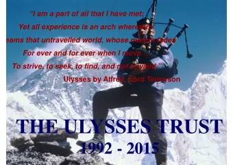 THE ULYSSES TRUST  THE ULYSSES TRUST  1992  1992 - 2015  2015  Who?  Who?  Patrons  HRH the