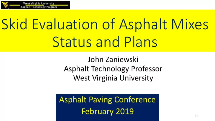 skid evaluation of asphalt mixes status and plans