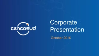Corporate  Presentation  October 2016  Corporate Presentation  |  The Company   |  2  Index  The