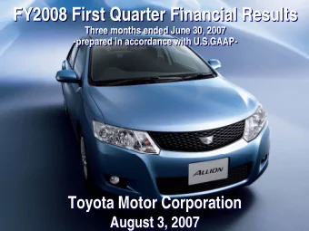FY2008 First Quarter Financial Results  FY2008 First Quarter Financial Results  Three months ended