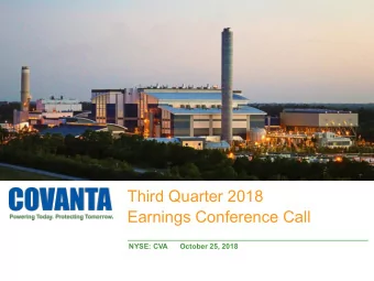 Third Quarter 2018  Earnings Conference Call  NYSE: CVA      October 25, 2018  Cautionary
